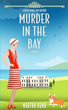 Murder in the Bay (Lottie Sprigg Country House 1920s Cozy Mystery Series)
