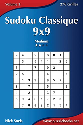 Sudoku Classique 9x9 - Medium - Volume 3 - 276 Grilles (French Edition)