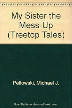 My Sister the Mess-Up (Treetop Tales)