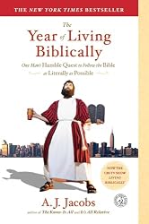 The Year of Living Biblically: One Man's Humble Quest to