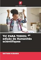 Tic Para Todos: 4a edição de Humanités scientifiques 6203853119 Book Cover