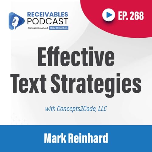 Effective Text Messaging Strategies for Debt Collectors | Mark Reinhard | Ep. 268 Podcast Por  arte de portada
