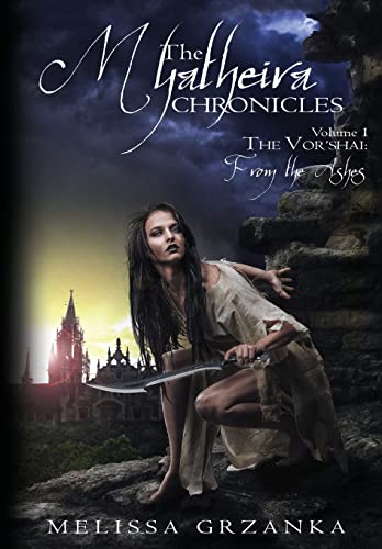 The Myatheira Chronicles: The Vor'shai: From the Ashes