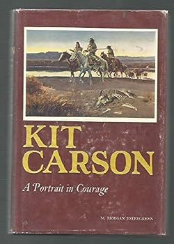 Hardcover Kit Carson:A Portrait in Courage.[Christopher Houston Carson, 1809-1868]. [Unknown] Book