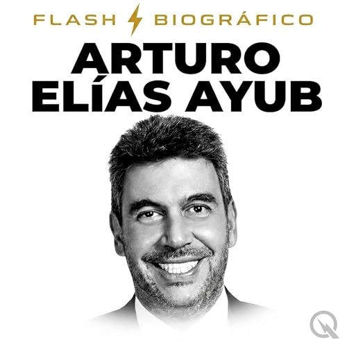 Arturo El&iacute;as Ayub - Flash Biogr&aacute;fico cover art