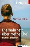 Cover zum Buch Die Wahrheit über meine Ehe: Frauen e...