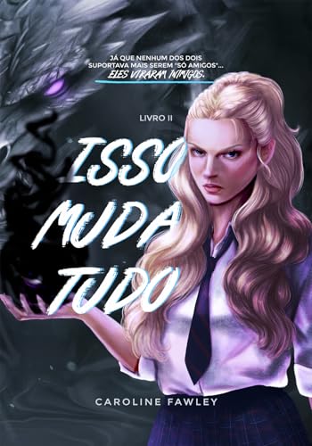 Livro II Isso Muda Tudo, Caroline Fawley