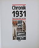  Chronik 1931 (Chronik / Bibliothek des 20. Jahrhunderts. Tag für Tag in Wort und Bild)