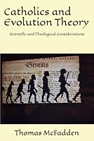 Catholics and Evolution Theory: Scientific and Theological Considerations B0DS6885MF Book Cover