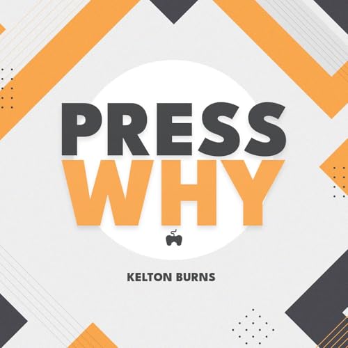 Press Why Podcast Por Kelton Burns arte de portada
