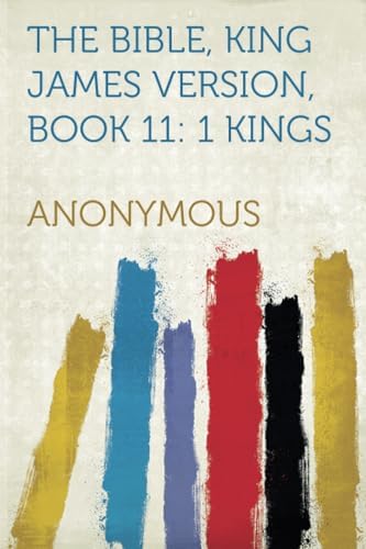 The Bible, King James Version, Book 11: 1 Kings : Anonymous: Amazon.in ...