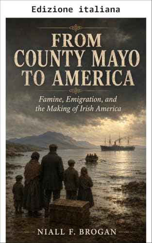 Dalla contea di Mayo all'America (Italian Edition)