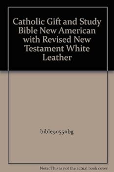 Hardcover Catholic Gift and Study Bible New American with Revised New Testament White Leather Book