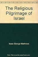 The Religious Pilgrimage of Israel B000NV44TY Book Cover