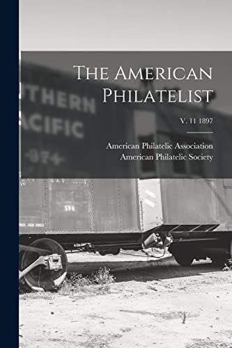The American Philatelist; v. 11 1897