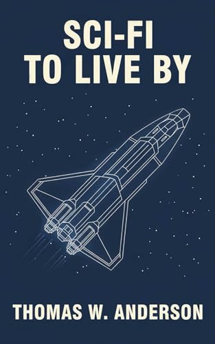 Sci-Fi To Live By