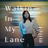 Walkin’ In My Lane(通常盤)