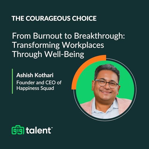 From Burnout to Breakthrough: Transforming Workplaces Through Wellbeing with Ashish Kothari of Happiness Squad