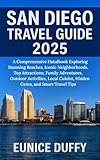  SAN DIEGO TRAVEL GUIDE 2025 (English Edition)