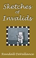 Sketches of Invalids 1595712275 Book Cover