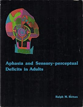Paperback Aphasia and Sensory-Perceptual Deficits in Adults Book
