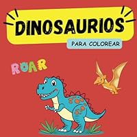 Dinosaurios: para colorear (Spanish Edition) B0F676RW1R Book Cover