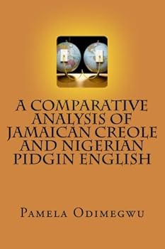 Paperback A Comparative Analysis of Jamaican Creole and Nigerian Pidgin English Book