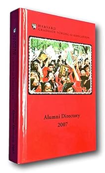 Hardcover Rare BRAND NEW 2007 Harvard Graduate School of Education Alumni Directory [Hardcover] Harvard Book