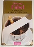  Champagner trinkt man nicht allein - Eine heitere Liebesgeschichte : Roman ;