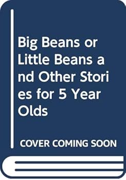 Hardcover Big Beans or Little Beans and Other Stories for Five-year-olds Book