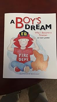 Paperback A Boy's Dream, Why I Became a Fireman Book