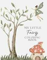 My Little Fairy Coloring Book: Aesthetic Kids Coloring B0D4QQXTLY Book Cover
