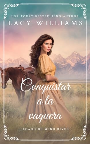 Conquistar a la vaquera (Legado de Wind River nº 8) (Spanish Edition)