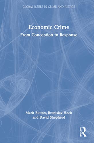 Economic Crime (Global Issues in Crime and Justice)