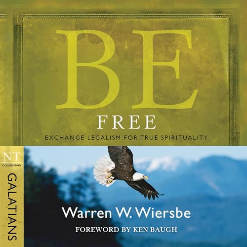 Be Free (Galatians) by Warren W. Wiersbe episode artwork