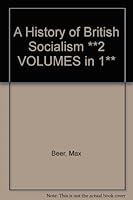 A History of British Socialism **2 VOLUMES in 1** B000J0LANC Book Cover