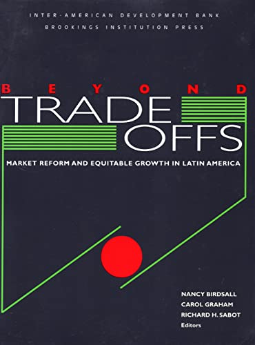 Beyond Tradeoffs: Market Reforms and Equitable Growth in Latin America