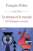 Le Temps Et Le Monde: De Heidegger À Aristote 2266202979 Book Cover