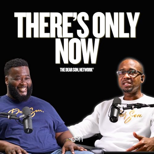Dear Son, There's Only Now | Ep 186 | The Dear Son, Show