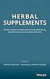 Herbal Supplements: Efficacy, Toxicity, Interactions with Western Drugs, and Effects on Clinical Laboratory Tests