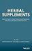 Herbal Supplements: Efficacy, Toxicity, Interactions with Western Drugs, and Effects on Clinical Laboratory Tests