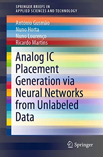 Buy Analog IC Placement Generation via Neural Networks from Unlabeled Data — BookShops.in