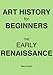 The Early Renaissance - Study Guide (Art History For Beginners)