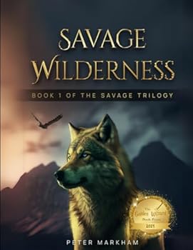 Paperback Savage Wilderness: Book One of the Savage Trilogy Book