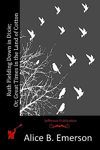 Ruth Fielding Down in Dixie; Or, Great Times in... 1514724677 Book Cover