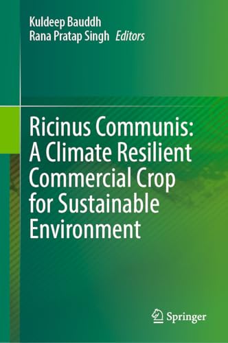 Ricinus Communis: A Climate Resilient Commercial Crop for Sustainable Environment (English Edition)