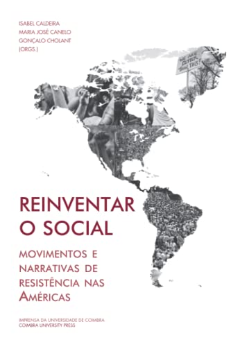 Reinventar o social: movimentos e narrativas de resistência nas Américas (Investigação) (Portuguese Edition)