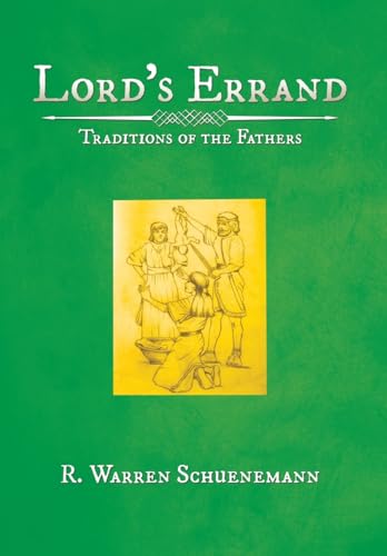 Lord'S Errand: Traditions of the Fathers