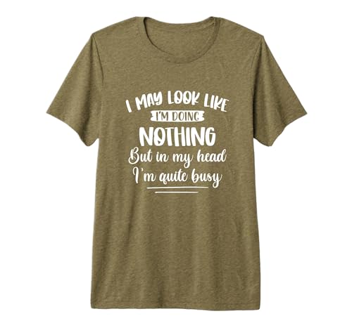 in My Head I'm Quite Busy Funny ADHD Awareness ADHD Warrior Men's Premium Tri-Blend T-Shirt, Olive Green, Medium