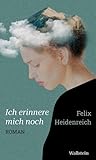  Ich erinnere mich noch: Roman